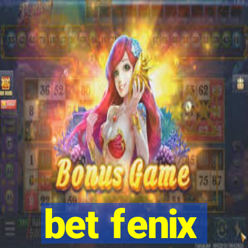 bet fenix