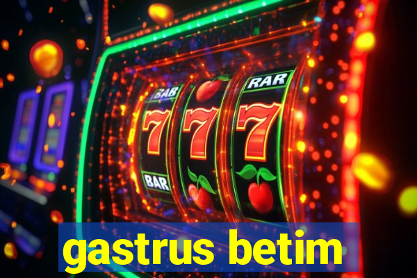 gastrus betim