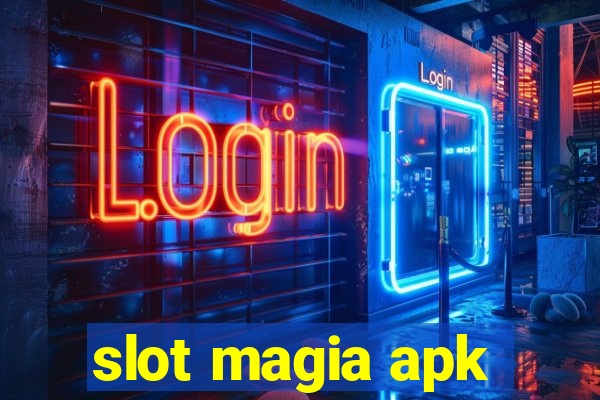 slot magia apk