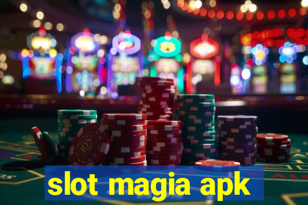 slot magia apk