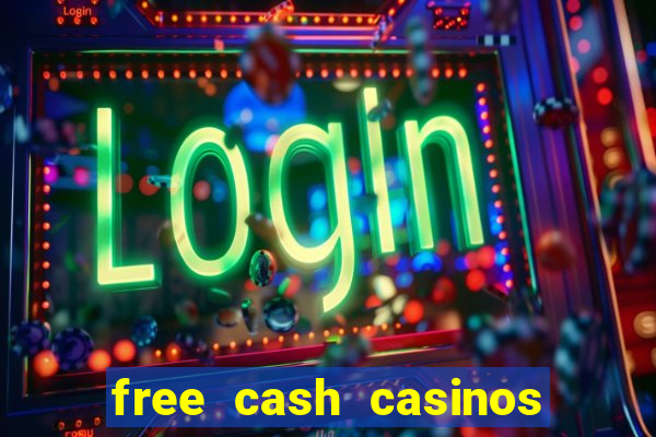 free cash casinos no deposit