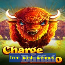 free cash casinos no deposit