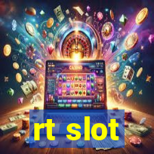 rt slot