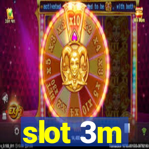 slot 3m