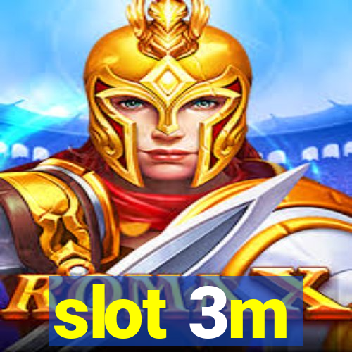 slot 3m