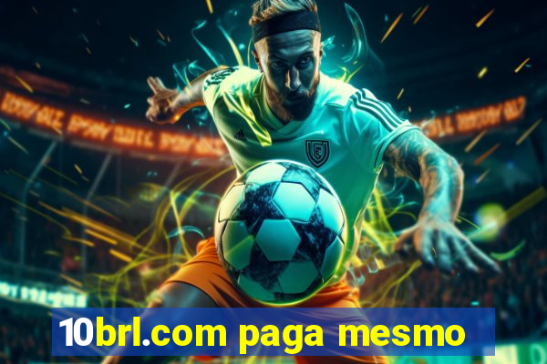 10brl.com paga mesmo