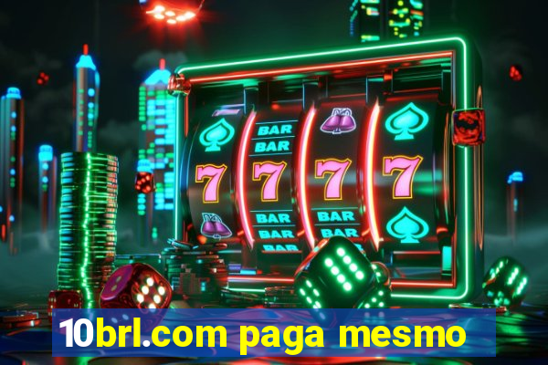 10brl.com paga mesmo