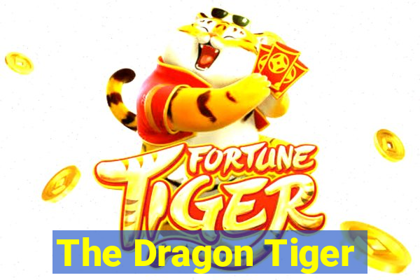 The Dragon Tiger