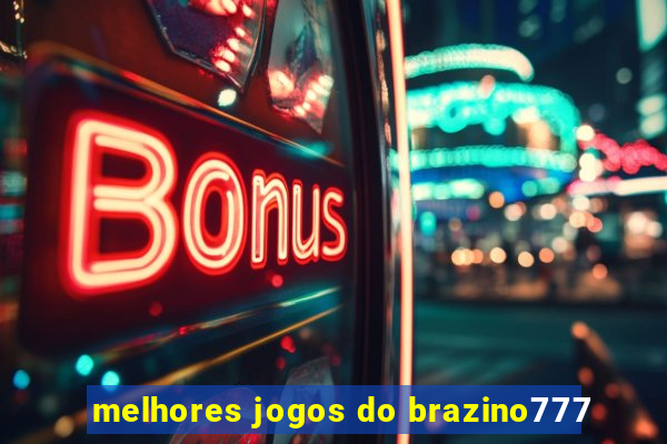 melhores jogos do brazino777