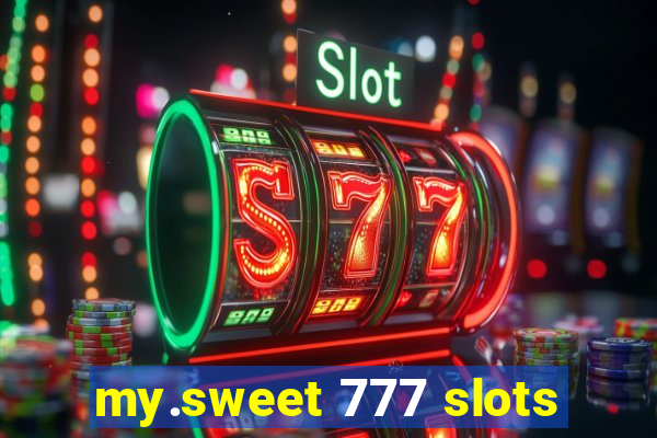 my.sweet 777 slots