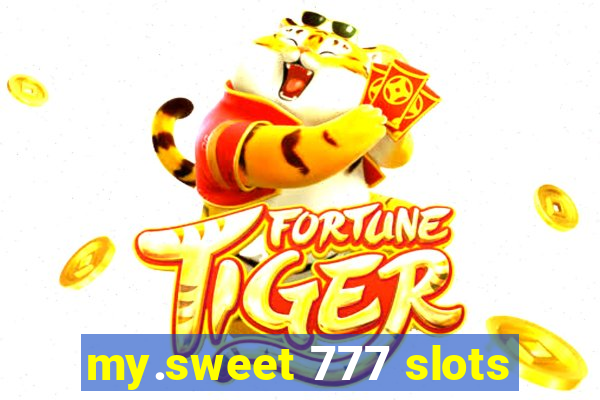 my.sweet 777 slots