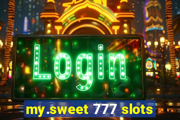 my.sweet 777 slots