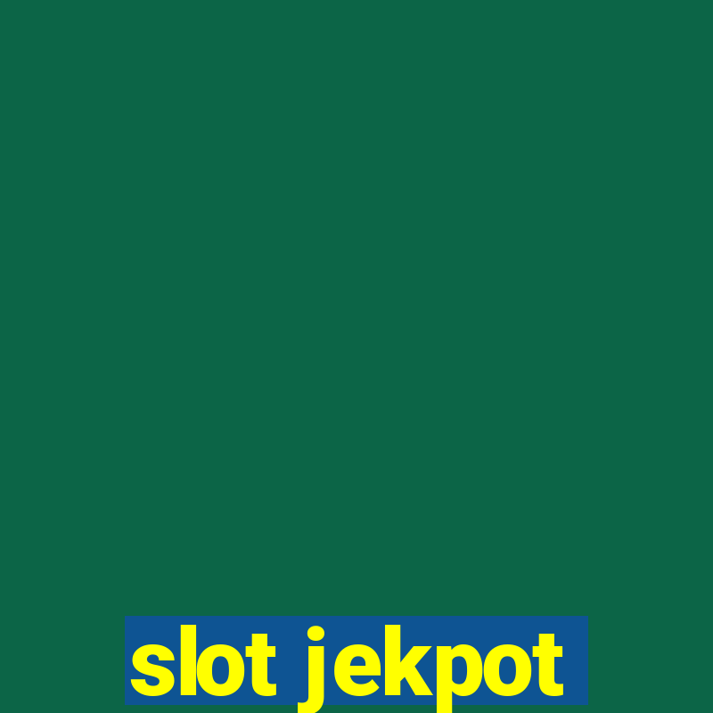 slot jekpot