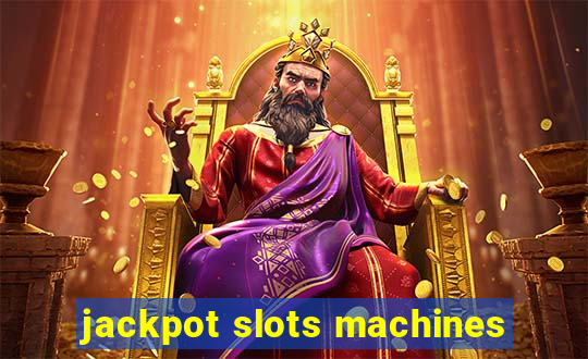 jackpot slots machines