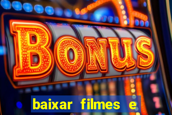 baixar filmes e series em mp4