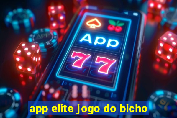 app elite jogo do bicho