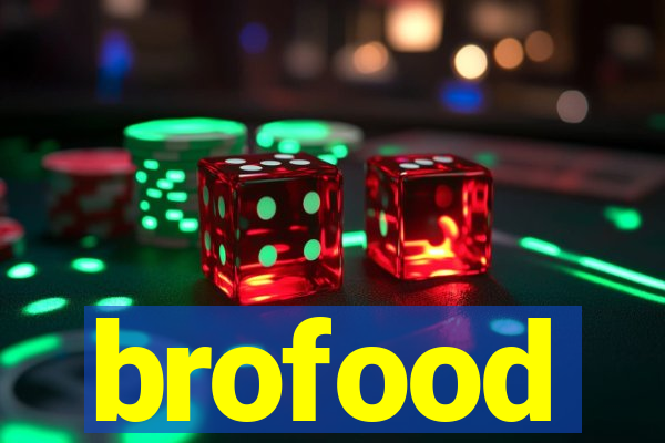 brofood