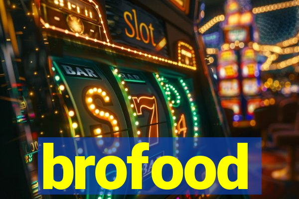 brofood