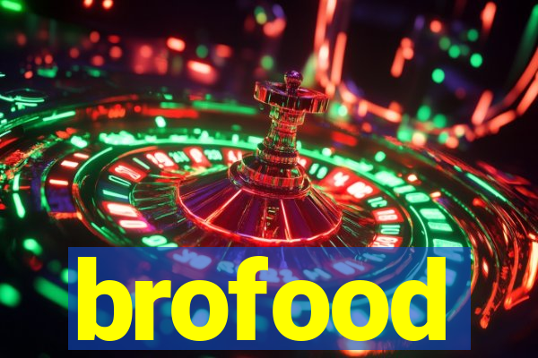 brofood