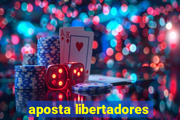 aposta libertadores