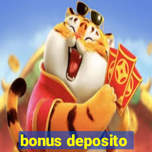 bonus deposito