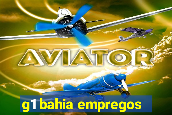 g1 bahia empregos