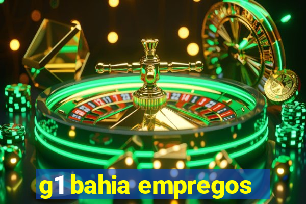 g1 bahia empregos