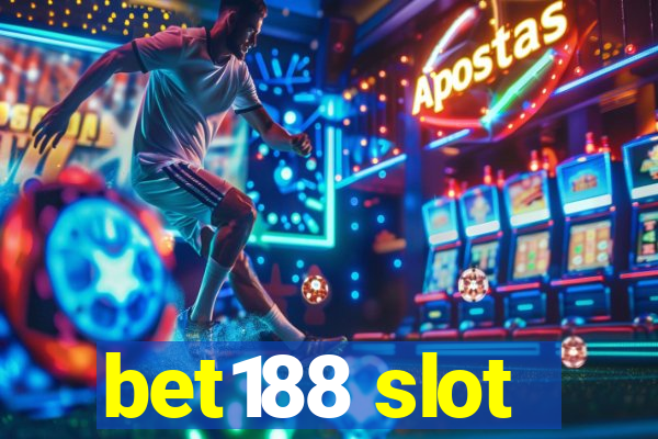 bet188 slot