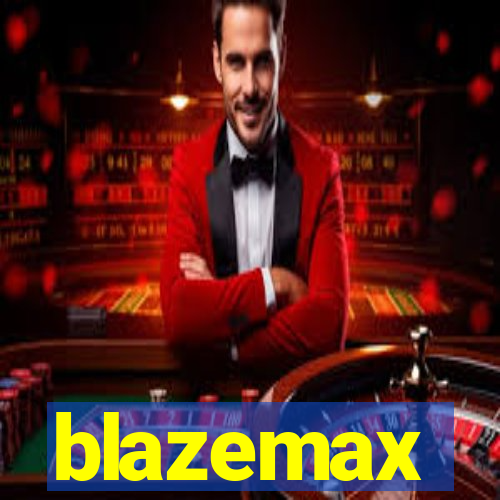 blazemax