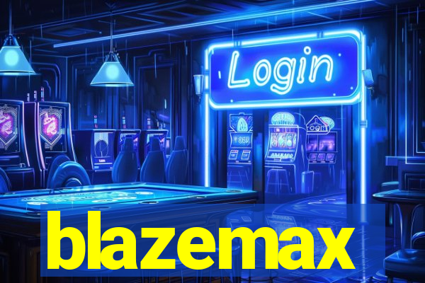 blazemax