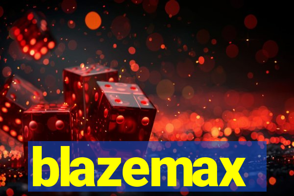 blazemax