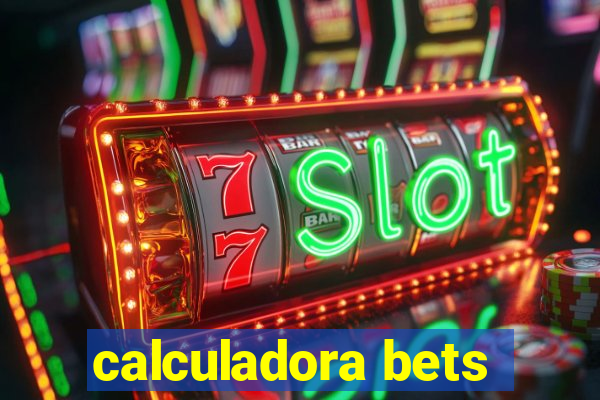 calculadora bets