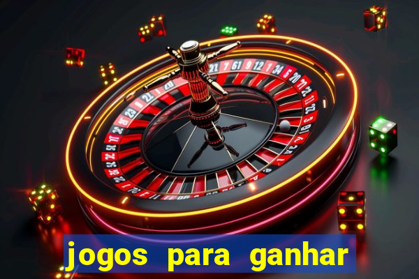 jogos para ganhar dinheiro com bonus de cadastro