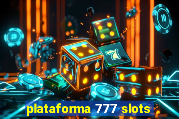 plataforma 777 slots