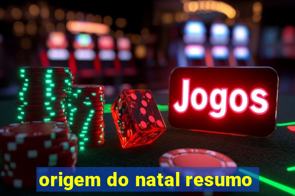 origem do natal resumo