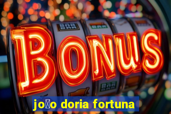 jo茫o doria fortuna