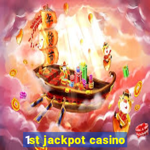 1st jackpot casino