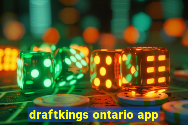 draftkings ontario app