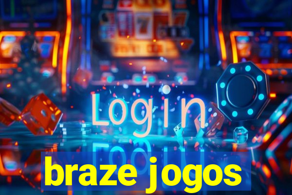 braze jogos