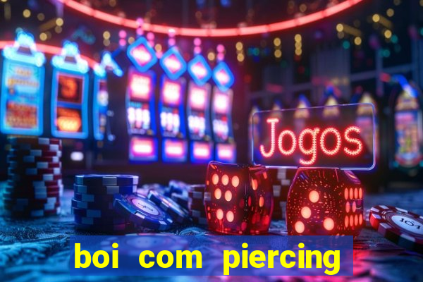 boi com piercing no nariz