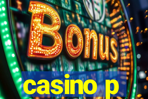 casino p