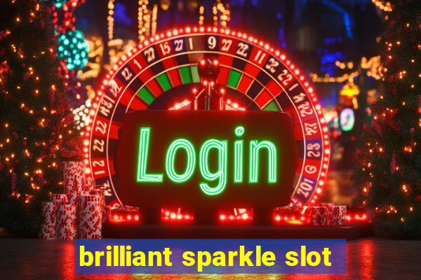 brilliant sparkle slot