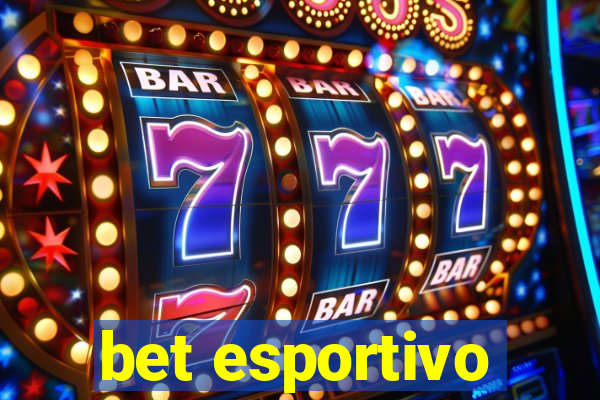 bet esportivo