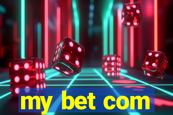 my bet com