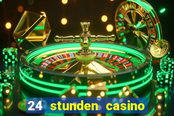 24 stunden casino in der n?he