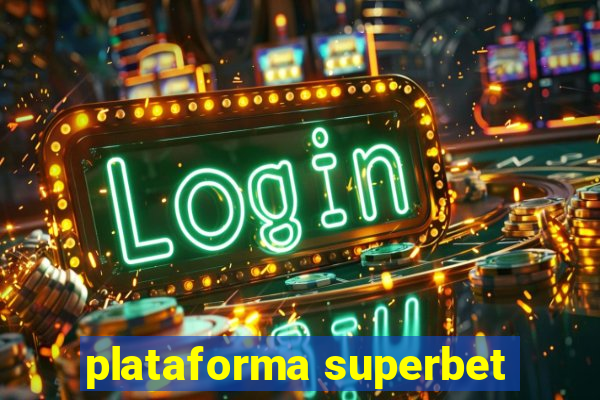 plataforma superbet