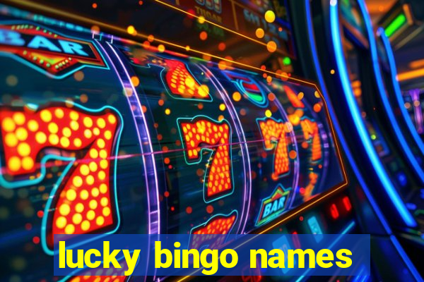 lucky bingo names