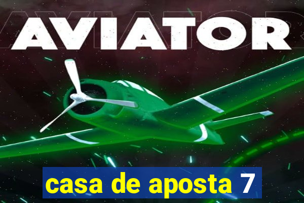 casa de aposta 7