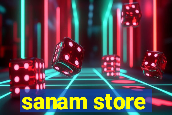 sanam store