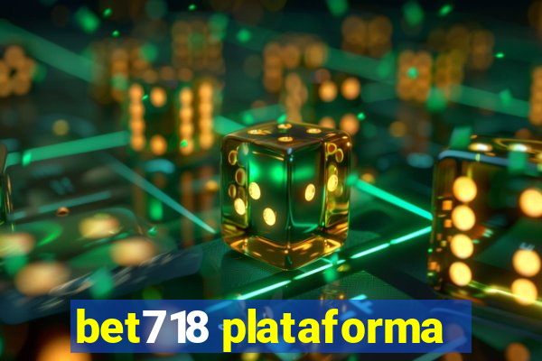 bet718 plataforma